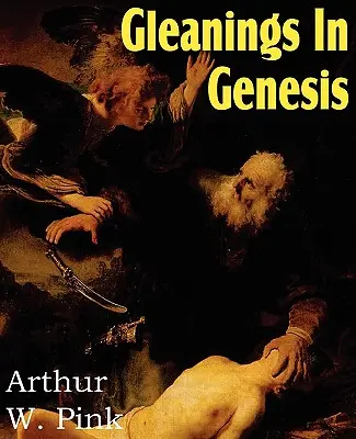 Zbery z knihy Genesis - Gleanings in Genesis