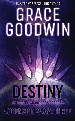 Osud: Sága o vzostupe: Knihy 7, 8 a 9: Zväzok 3 - Destiny: Ascension Saga: Books 7, 8 & 9: Volume 3