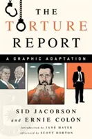 Správa o mučení: Grafická adaptácia - The Torture Report: A Graphic Adaptation
