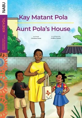 Dom tety Poli / Kay Matant Poli - Aunt Pola's House / Kay Matant Pola