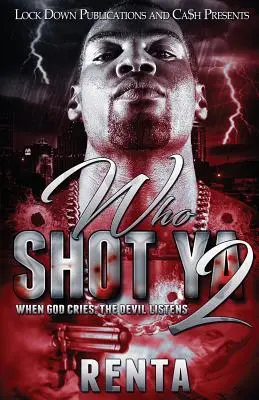 Kto zastrelil YA 2: Keď Boh plače, diabli počúvajú - Who Shot YA 2: When God Cries, the Devils Listens