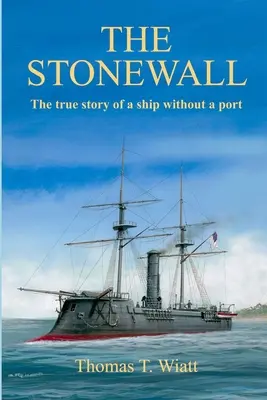 Kamenná stena: Skutočný príbeh lode bez prístavu - The Stonewall: The true story of a ship without a port