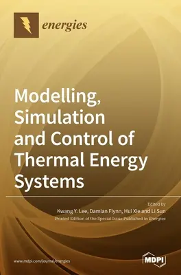 Modelovanie, simulácia a riadenie tepelných energetických systémov - Modelling, Simulation and Control of Thermal Energy Systems