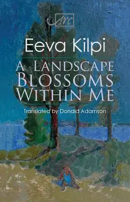 Krajina vo mne kvitne - A Landscape Blossoms Within Me