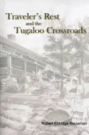 Odpočinok cestovateľov a križovatka Tugaloo - Traveler's Rest and the Tugaloo Crossroads