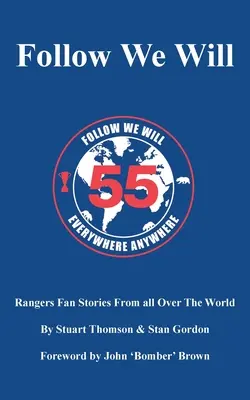 Nasledujte nás: Príbehy fanúšikov Rangers z celého sveta - Follow We Will: Rangers Fan Stories From All Over The World