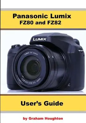 Používateľská príručka k fotoaparátom Panasonic Lumix FZ80 a FZ82 - Panasonic Lumix FZ80 and FZ82 User's Guide