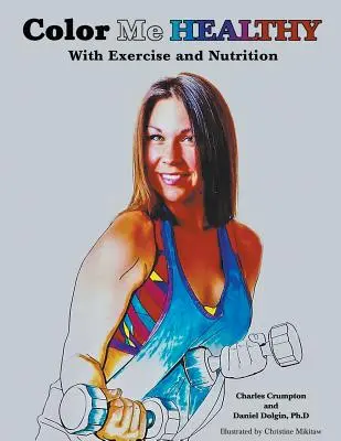 Vybarvi ma zdravo s cvičením a výživou - Color Me Healthy With Exercise and Nutrition