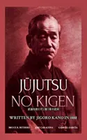 Jūjutsu no kigen. Napísal Jigoro Kano (zakladateľ Kodokan džuda) - Jūjutsu no kigen. Written by Jigoro Kano (Founder of Kodokan Judo)