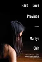 Tvrdá láska provincie: básne - Hard Love Province: Poems