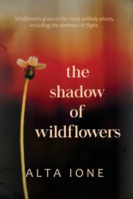 Tieň divokých kvetov - The Shadow of Wildflowers