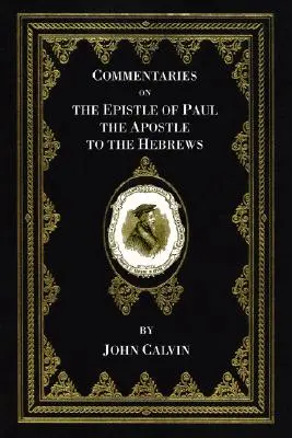 Komentáre k Listu apoštola Pavla Hebrejom - Commentaries on the Epistle of Paul the Apostle to the Hebrews