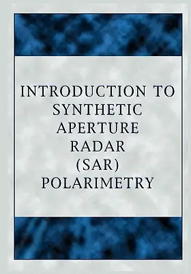 Úvod do radarovej polarimetrie so syntetickou apertúrou (Sar) - Introduction to Synthetic Aperture Radar (Sar) Polarimetry