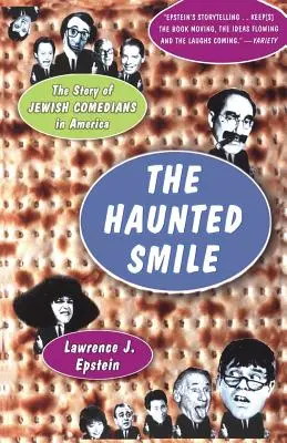 Strašidelný úsmev: S úsmevom na tvári: The Smile Hould: The Story of Jewish Comedians In America (Príbeh židovských komikov v Amerike) - The Haunted Smile: The Story Of Jewish Comedians In America