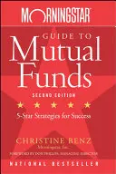 Morningstar Guide to Mutual Funds (Sprievodca podielovými fondmi): Päťhviezdičkové stratégie pre úspech - Morningstar Guide to Mutual Funds: Five-Star Strategies for Success