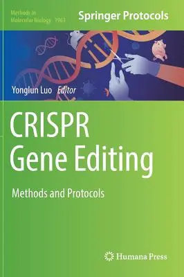 Úprava génov Crispr: Metódy a protokoly - Crispr Gene Editing: Methods and Protocols