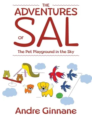 Dobrodružstvá Sala - Zvieracie ihrisko v oblakoch - The Adventures of Sal - The Pet Playground in the Sky