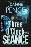 Three O'Clock Sance [Large Print]: Záhada inšpektorky Rebeccy Mayfieldovej. - Three O'Clock Sance [Large Print]: An Inspector Rebecca Mayfield Mystery