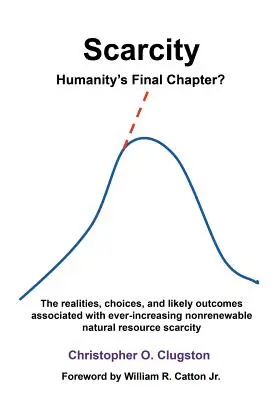 Nedostatok - posledná kapitola ľudstva - Scarcity - Humanity's Final Chapter