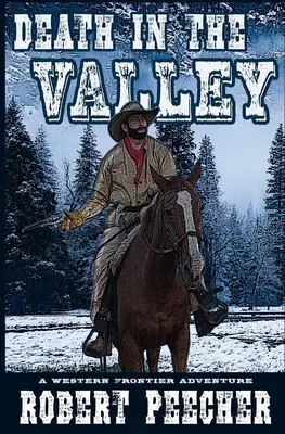 Smrť v údolí: Dobrodružstvo na západnej hranici - Death in the Valley: A Western Frontier Adventure