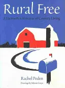 Slobodný vidiek: Almanach farmárky o živote na vidieku - Rural Free: A Farmwife's Almanac of Country Living