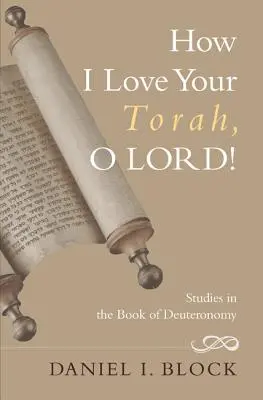 Ako milujem tvoju Tóru, Pane! Piatej knihy Mojžišovej: Milujem ťa, Bože! - How I Love Your Torah, O Lord!: Studies in the Book of Deuteronomy