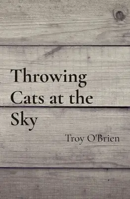 Hádzanie mačiek do neba - Throwing Cats at the Sky