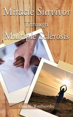 Zázrak, ktorý prežil vďaka skleróze multiplex - Miracle Survivor Through Multiple Sclerosis