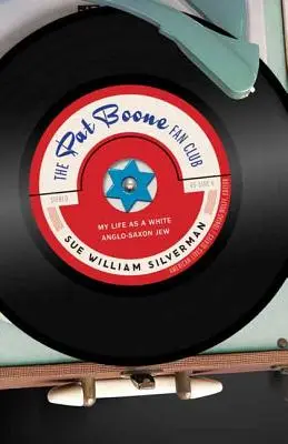 Fanklub Pata Boona: Môj život bieleho anglosaského Žida - The Pat Boone Fan Club: My Life as a White Anglo-Saxon Jew