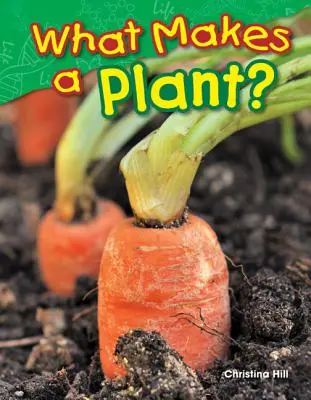 Čo tvorí rastlinu? - What Makes a Plant?