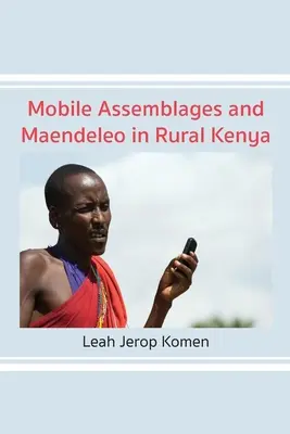 Mobilné asambláže a maendeleo na kenskom vidieku - Mobile Assemblages and Maendeleo in Rural Kenya