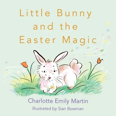 Malý zajačik a veľkonočné kúzlo - Little Bunny and the Easter Magic