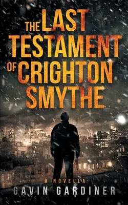 Posledná vôľa Crightona Smythea - The Last Testament of Crighton Smythe
