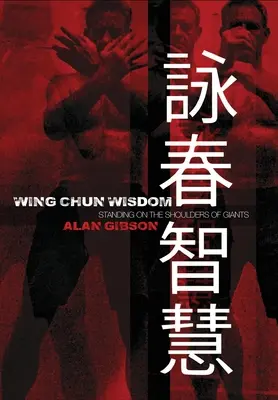 Múdrosť Wing Chun: Stáť na ramenách obrov - Wing Chun Wisdom: Standing on the Shoulders of Giants