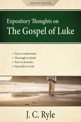 Výkladové myšlienky k Lukášovmu evanjeliu: Komentár k Lukášovmu evanjeliu - Expository Thoughts on the Gospel of Luke: A Commentary