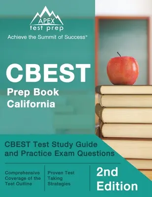 CBEST Prep Book California: CBEST Test Study Guide and Practice Exam Questions [2. vydanie] - CBEST Prep Book California: CBEST Test Study Guide and Practice Exam Questions [2nd Edition]