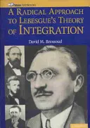 Radikálny prístup k Lebeskovej teórii integrácie - A Radical Approach to Lebesque's Theory of Integration