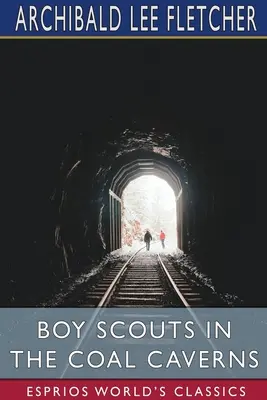 Skauti v uhoľných jaskyniach (Esprios Classics) - Boy Scouts in the Coal Caverns (Esprios Classics)