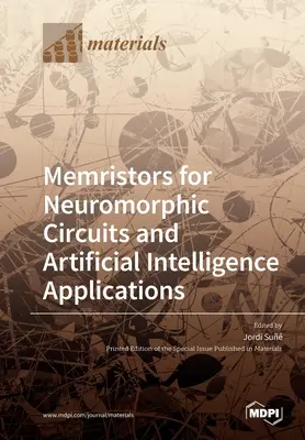 Memristory pre neuromorfné obvody a aplikácie umelej inteligencie - Memristors for Neuromorphic Circuits and Artificial Intelligence Applications