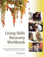 Pracovný zošit na zotavenie zo životných zručností - Living Skills Recovery Workbook