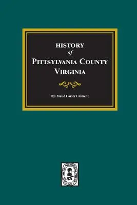 Dejiny okresu Pittsylvania, Virgínia - History of Pittsylvania County, Virginia
