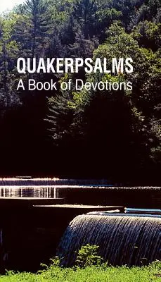 Quakerpsalms: Kniha pobožností - Quakerpsalms: A Book of Devotions