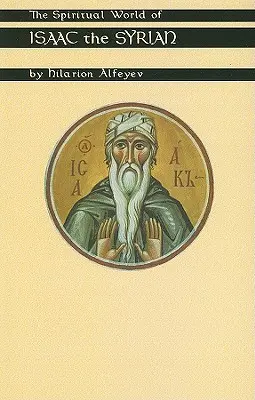 Duchovný svet Izáka Sýrskeho - Spiritual World of Isaac the Syrian