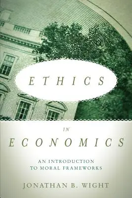 Etika v ekonomike: Úvod do morálnych rámcov - Ethics in Economics: An Introduction to Moral Frameworks