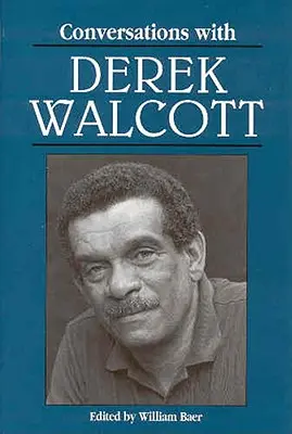 Rozhovory s Derekom Walcottom - Conversations with Derek Walcott