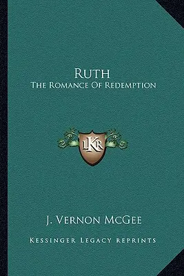 Rút: Román o vykúpení - Ruth: The Romance of Redemption