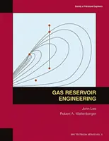 Inžinierstvo zásobníkov plynu: Učebnica 5 - Gas Reservoir Engineering: Textbook 5