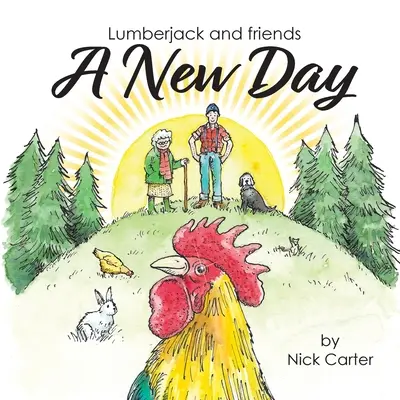 Drevorubač a priatelia: Nový deň - Lumberjack and Friends: A New Day