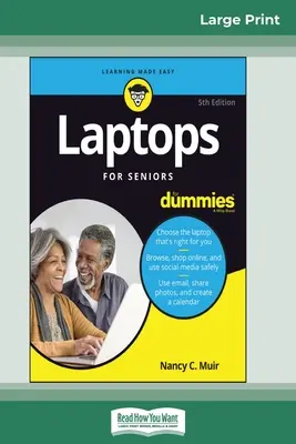 Laptopy pre seniorov For Dummies, 5. vydanie (16pt Large Print Edition) - Laptops For Seniors For Dummies, 5th Edition (16pt Large Print Edition)