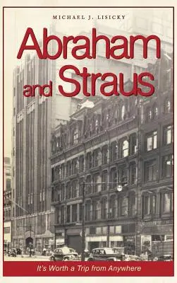 Abraham a Straus: Stojí to za výlet odkiaľkoľvek - Abraham and Straus: It's Worth a Trip from Anywhere